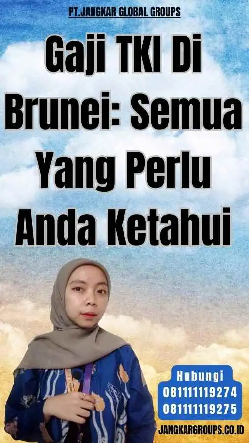 Gaji TKI Di Brunei Semua Yang Perlu Anda Ketahui