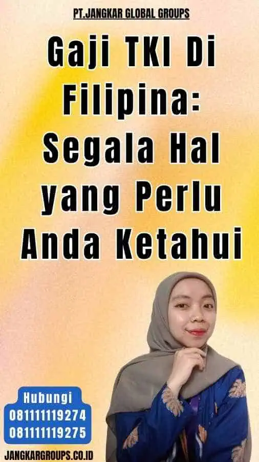 Gaji TKI Di Filipina Segala Hal yang Perlu Anda Ketahui