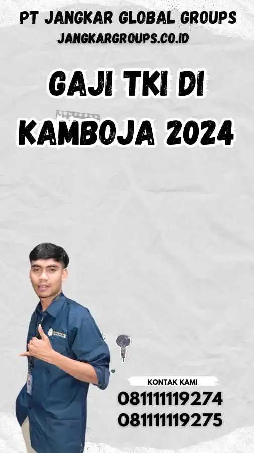 Gaji TKI di Kamboja 2024