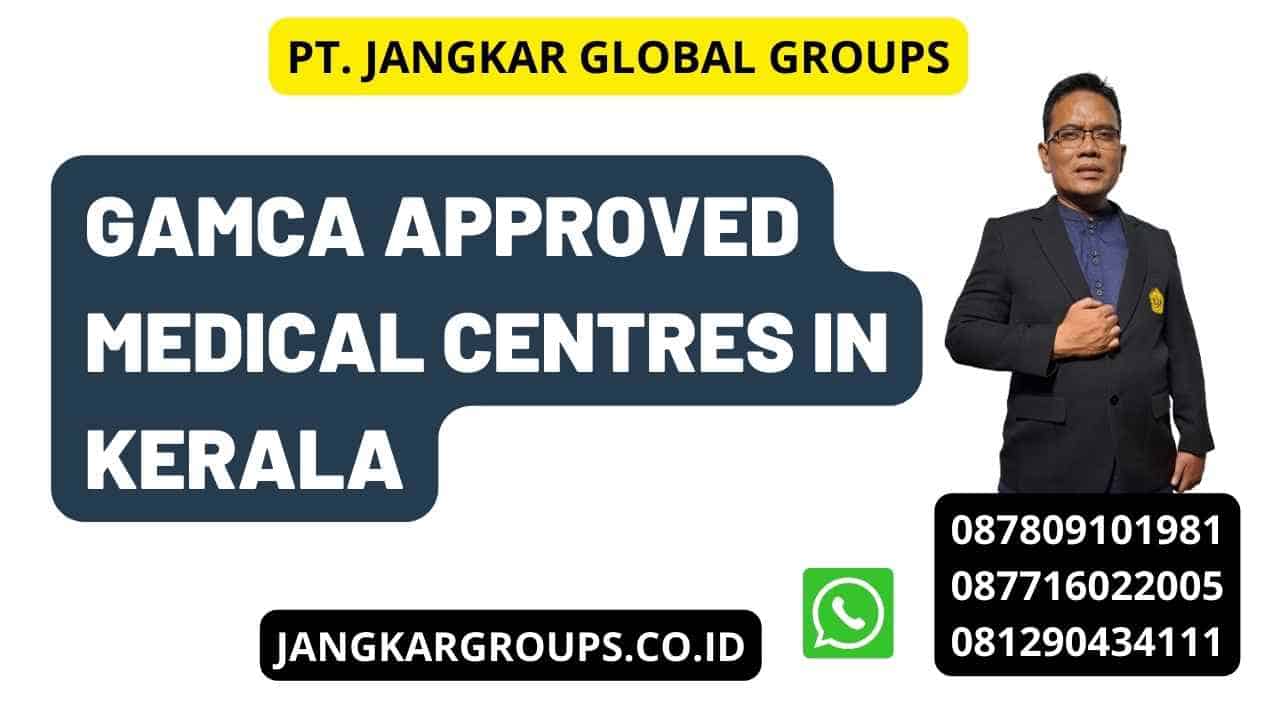 Gamca Approved Medical Centres In Kerala