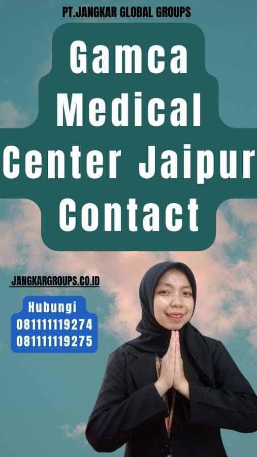 Gamca Medical Center Jaipur Contact