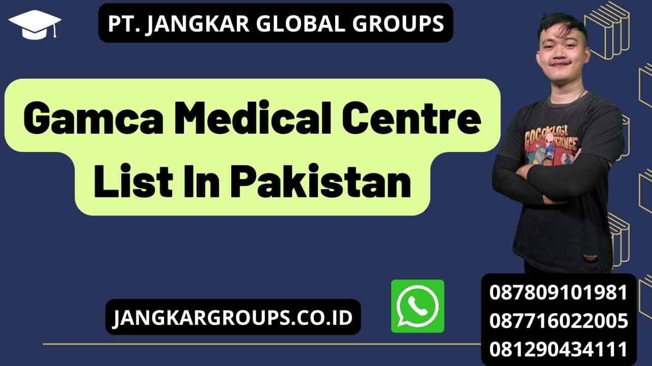 Gamca Medical Centre List In Pakistan