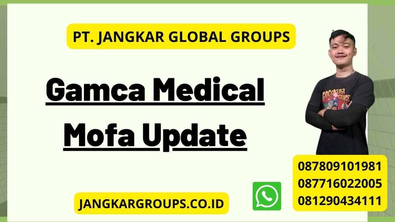 Gamca Medical Mofa Update