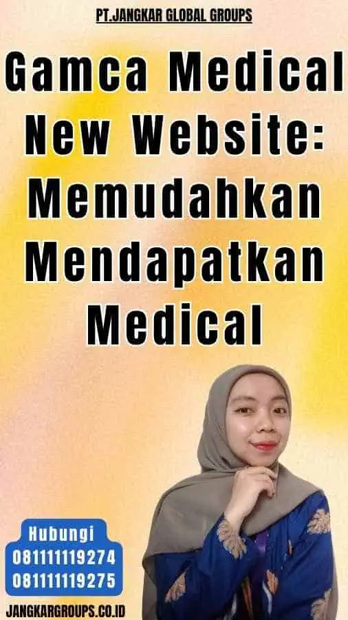 Gamca Medical New Website Memudahkan Mendapatkan Medical