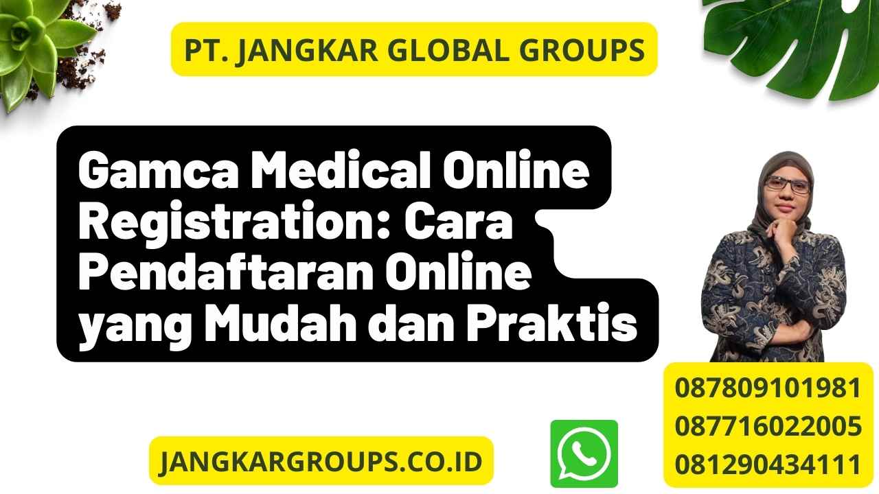 Gamca Medical Online Registration: Cara Pendaftaran Online yang Mudah dan Praktis