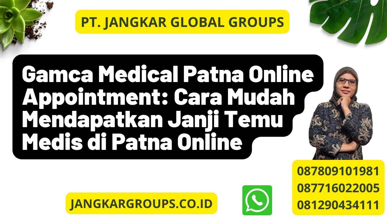 Gamca Medical Patna Online Appointment: Cara Mudah Mendapatkan Janji Temu Medis di Patna Online