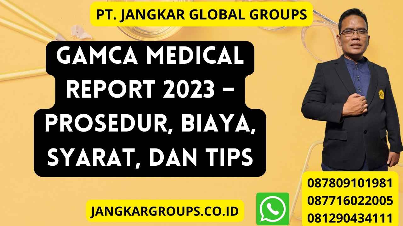 Gamca Medical Report 2023 – Prosedur, Biaya, Syarat, dan Tips