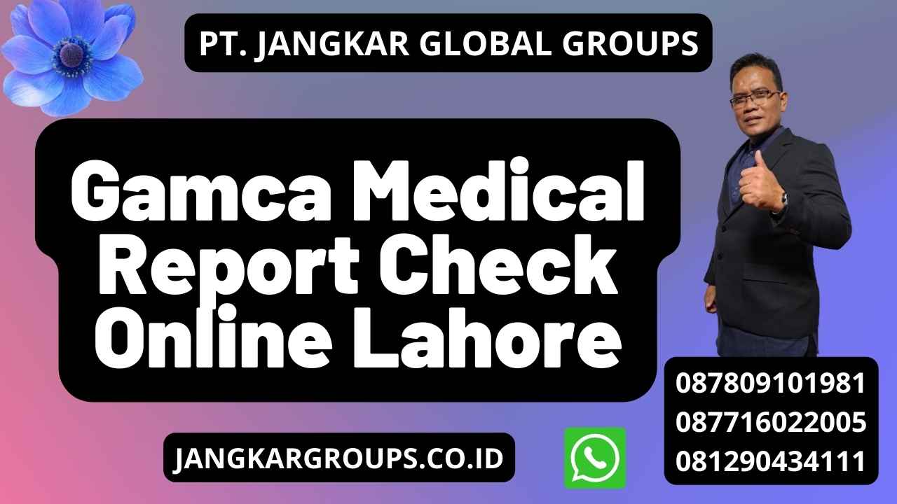 Gamca Medical Report Check Online Lahore