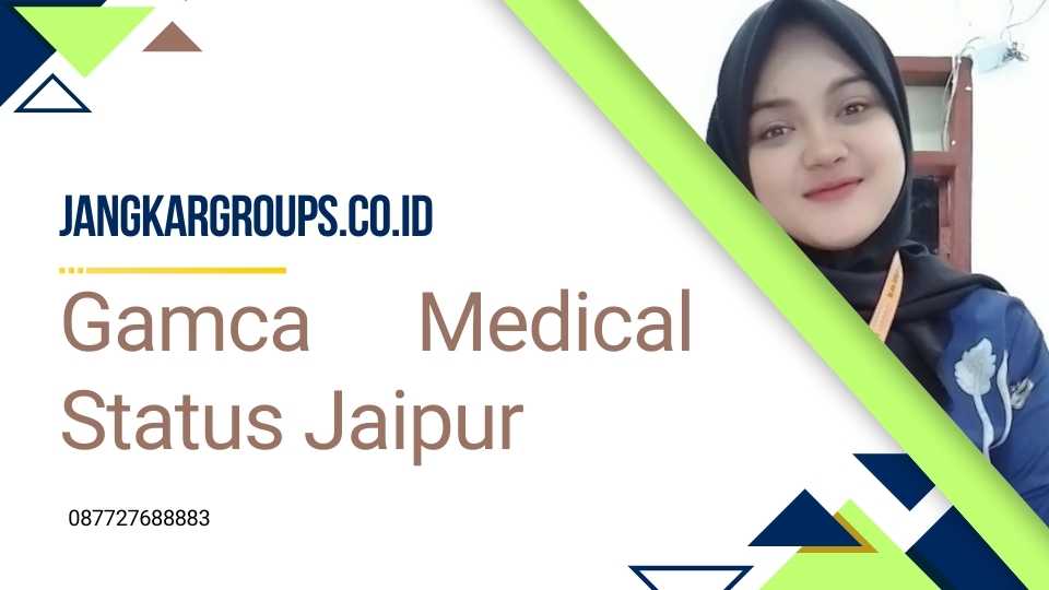 Gamca Medical Status Jaipur