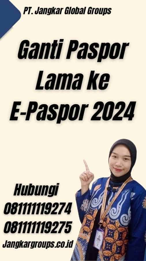 Ganti Paspor Lama ke E-Paspor 2024