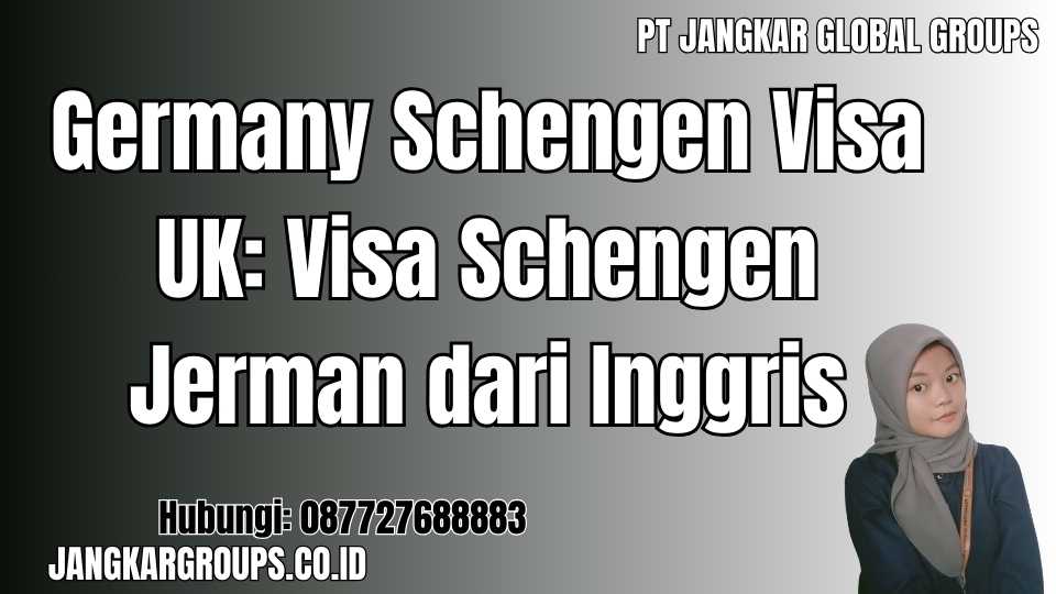 Germany Schengen Visa UK: Visa Schengen Jerman dari Inggris