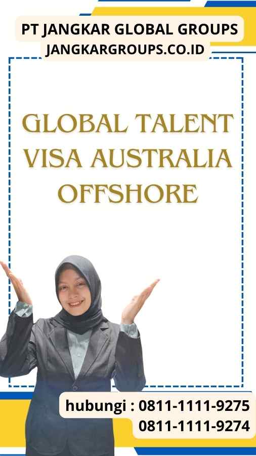 Global Talent Visa Australia Offshore