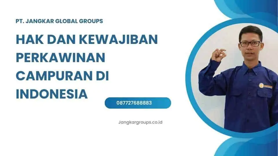 Hak dan Kewajiban Perkawinan Campuran di Indonesia