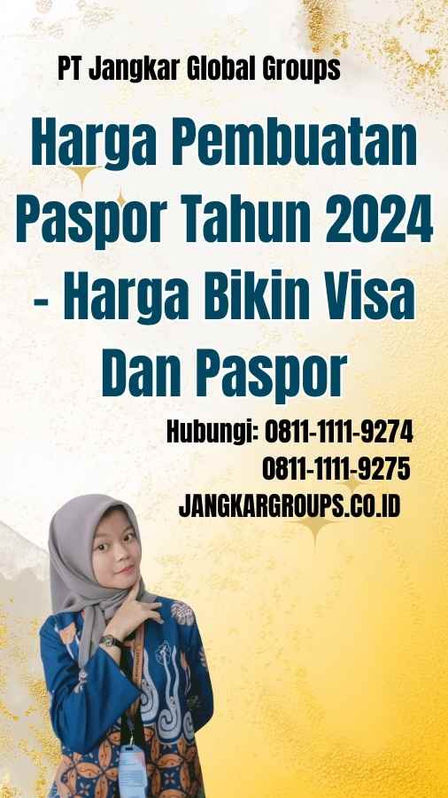 Harga Pembuatan Paspor Tahun 2024 Harga Bikin Visa Dan Paspor