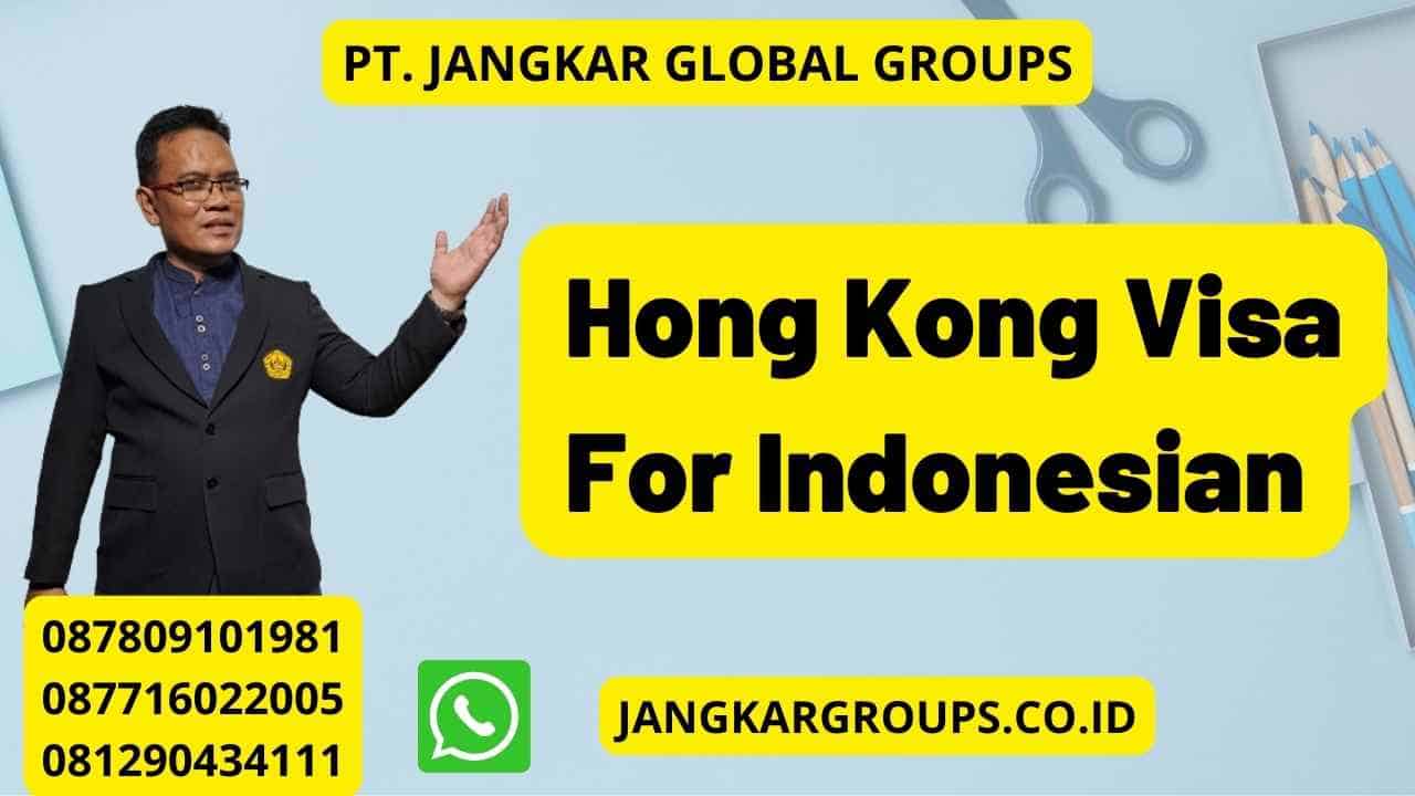 Hong Kong Visa For Indonesian