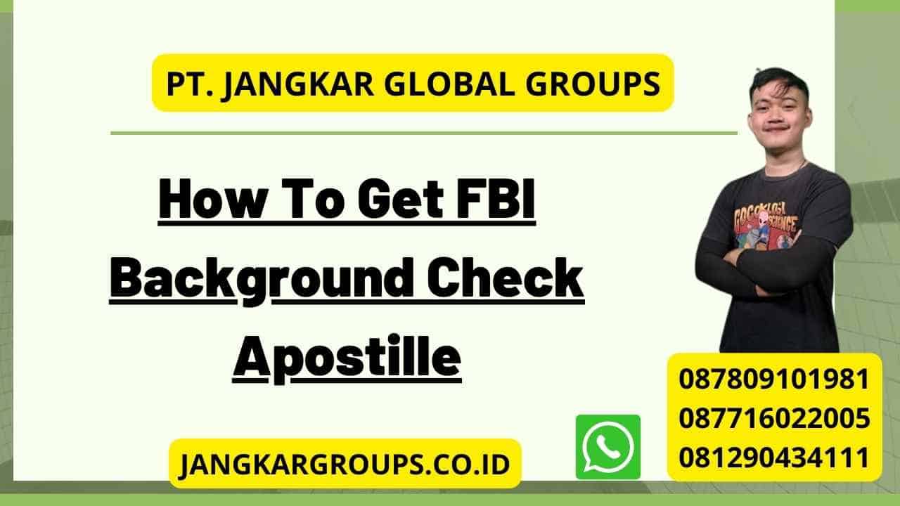 How To Get FBI Background Check Apostille
