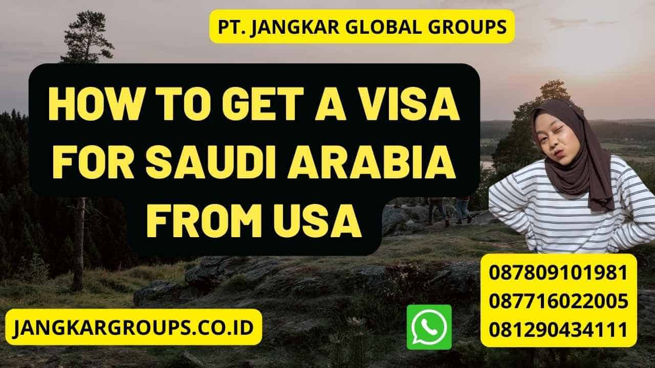 How to Get a Visa for Saudi Arabia from USA
