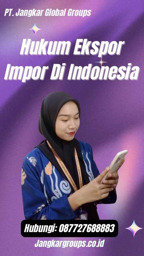 Hukum Ekspor Impor Di Indonesia