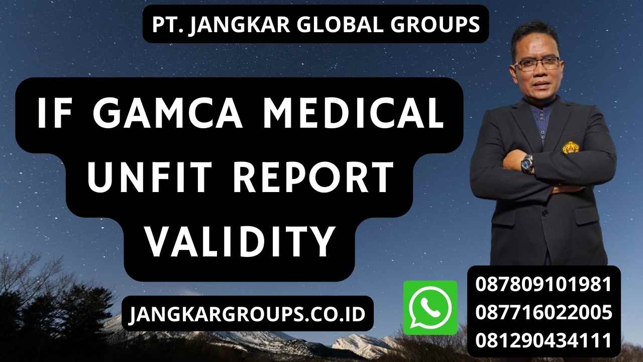 If Gamca Medical Unfit Report Validity
