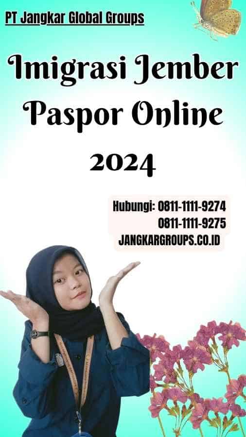 Imigrasi Jember Paspor Online 2024