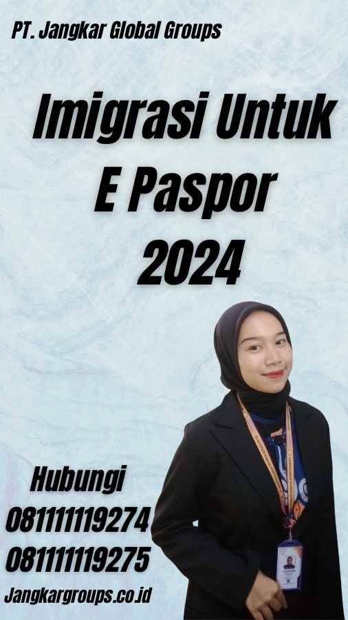 Imigrasi Untuk E Paspor 2024