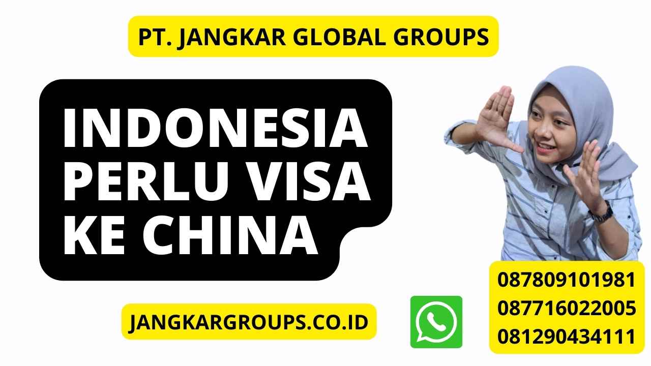 Indonesia Perlu Visa Ke China