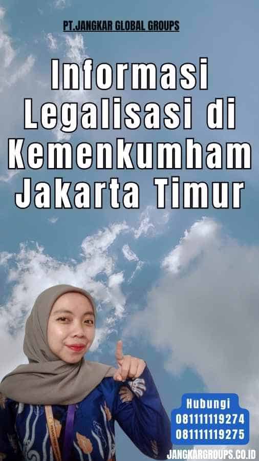 Informasi Legalisasi di Kemenkumham Jakarta Timur