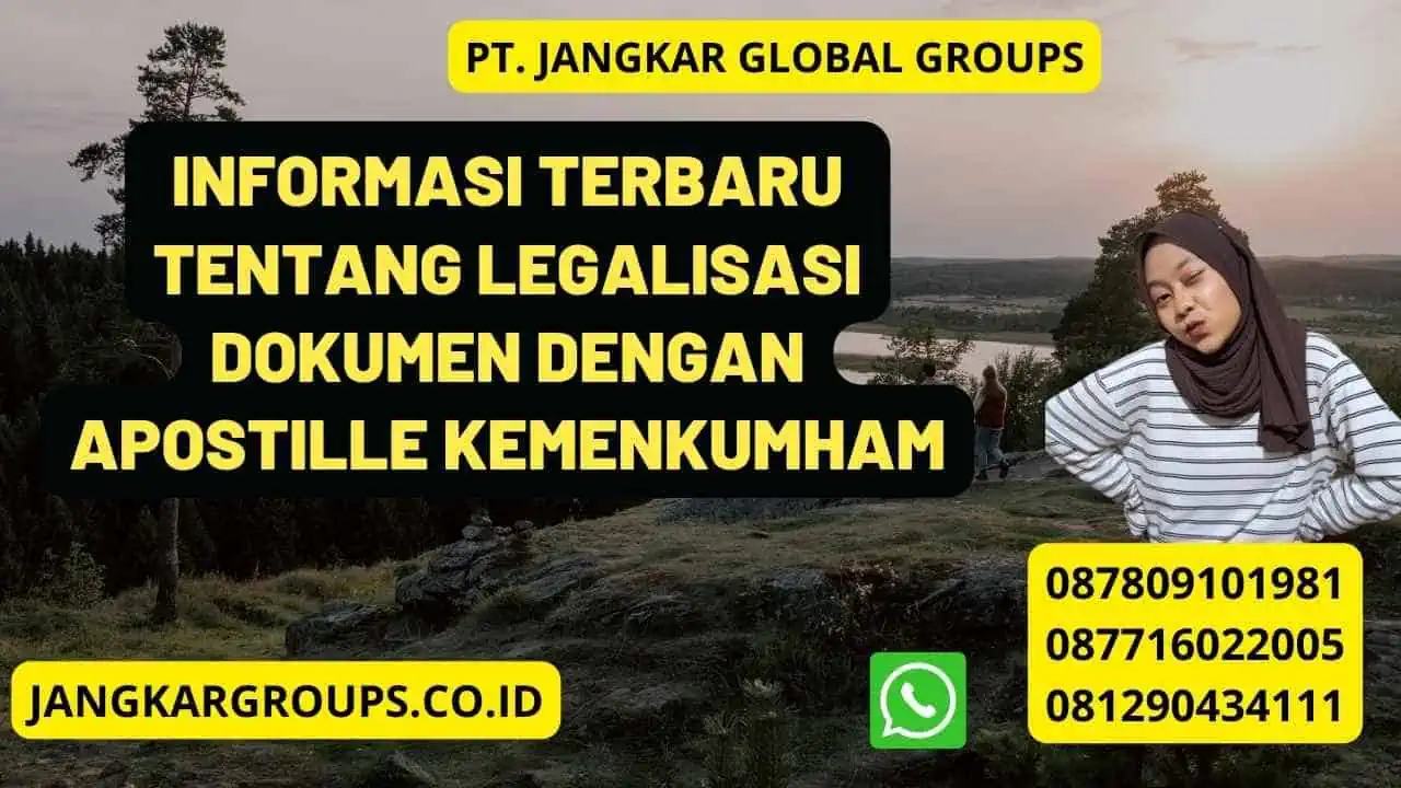 Informasi Terbaru tentang Legalisasi Dokumen dengan Apostille Kemenkumham