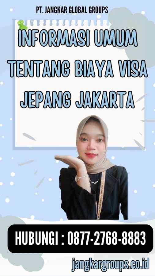 Informasi Umum tentang Biaya Visa Jepang Jakarta