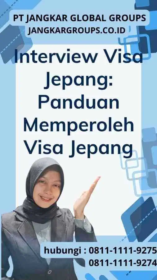 Interview Visa Jepang Panduan Memperoleh Visa Jepang