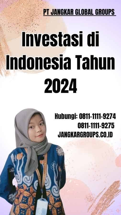 Investasi di Indonesia Tahun 2024