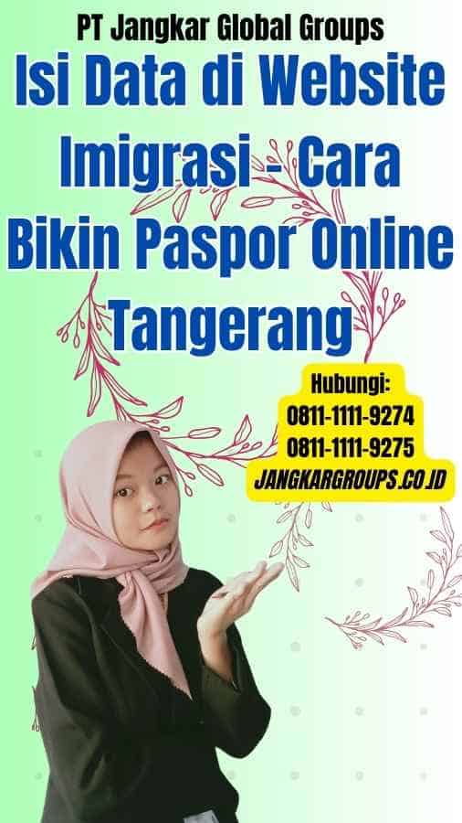 Isi Data di Website Imigrasi Cara Bikin Paspor Online Tangerang