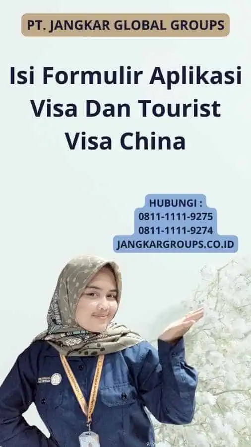 Isi Formulir Aplikasi Visa Dan Tourist Visa China