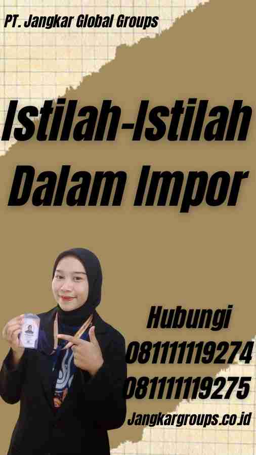 Istilah-Istilah Dalam Impor