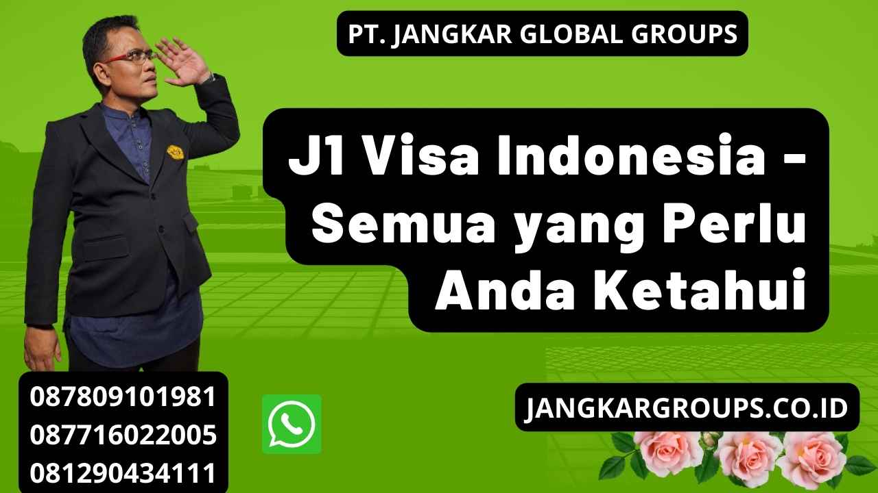 J1 Visa Indonesia - Semua yang Perlu Anda Ketahui