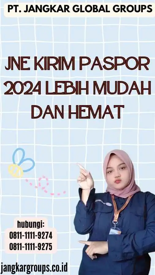 JNE Kirim Paspor 2024 Lebih Mudah dan Hemat