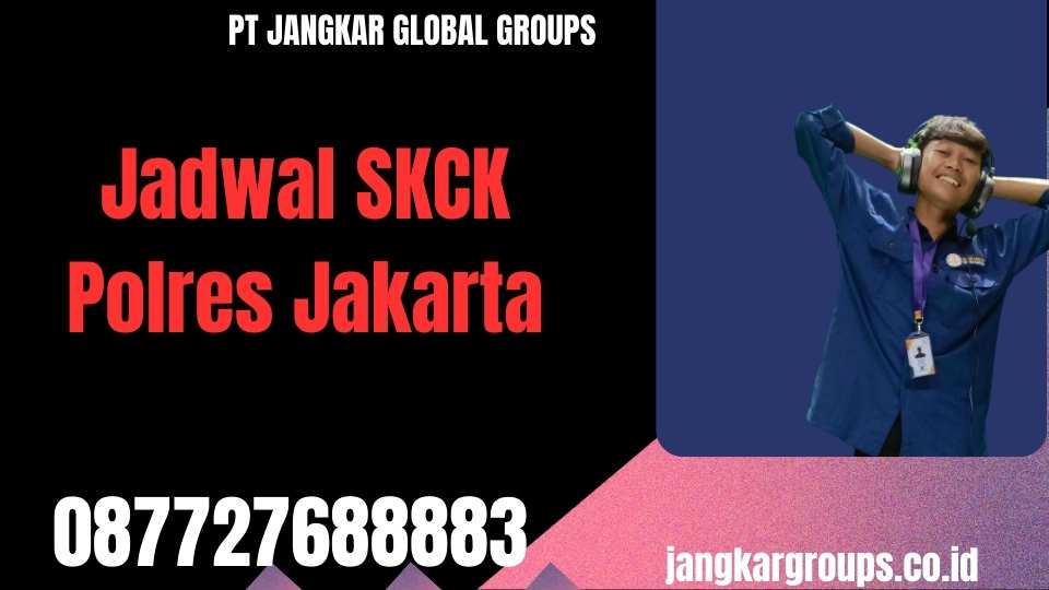 Jadwal SKCK Polres Jakarta