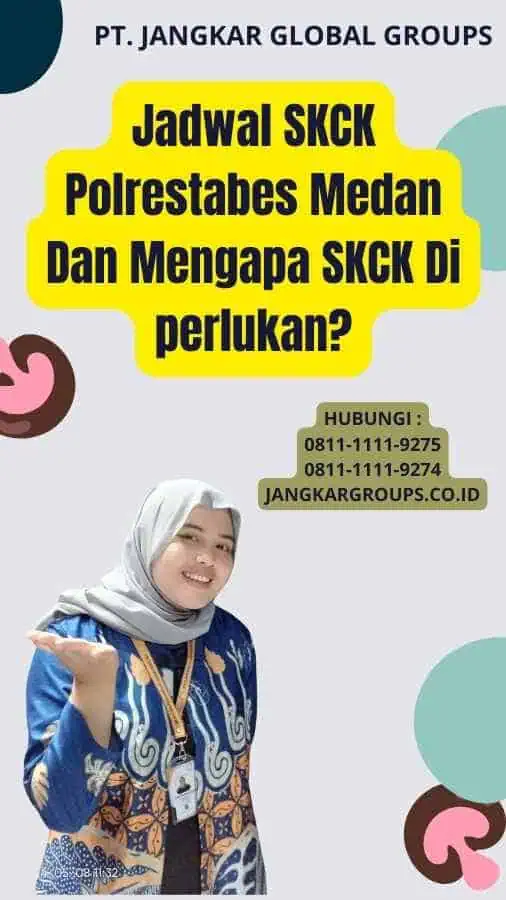 Jadwal SKCK Polrestabes Medan Dan Mengapa SKCK Di perlukan?