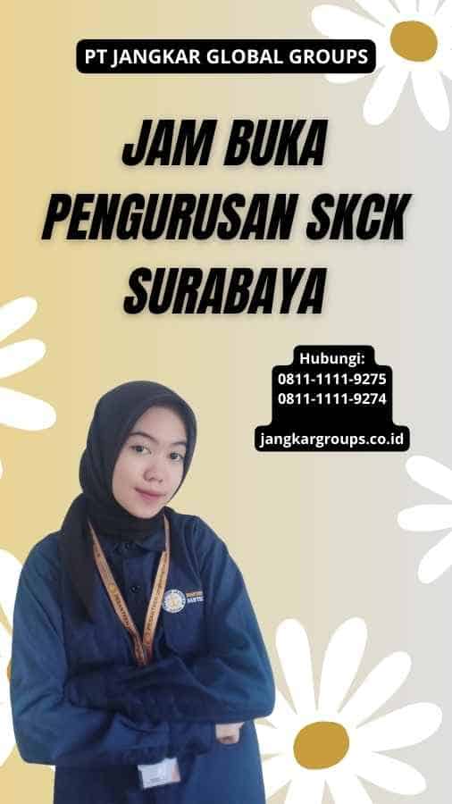 Jam Buka Pengurusan SKCK Surabaya