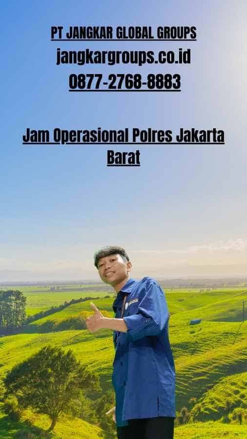 Jam Operasional Polres Jakarta Barat