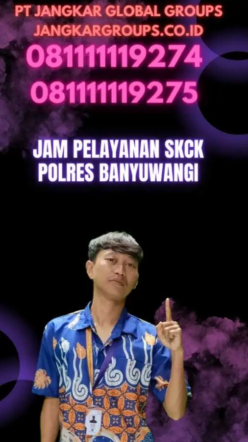 Jam Pelayanan SKCK Polres Banyuwangi