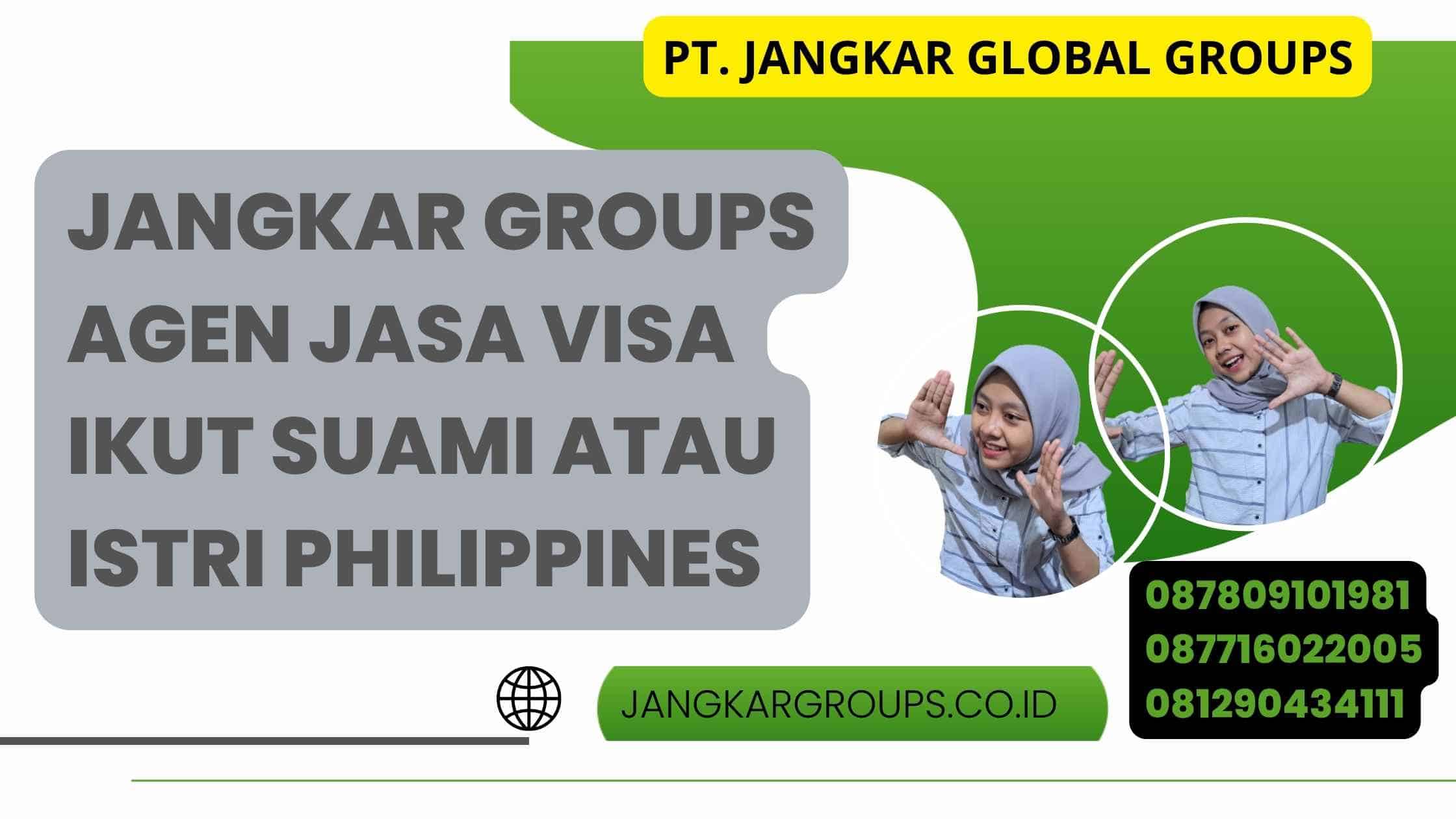 Jangkar Groups Agen Jasa Visa Ikut Suami Atau Istri Philippines