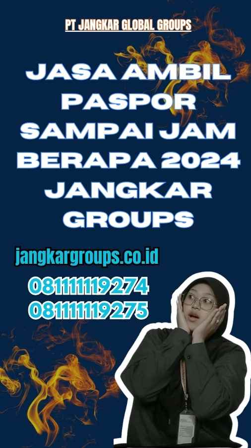 Jasa Ambil Paspor Sampai Jam Berapa 2024 Jangkar Groups