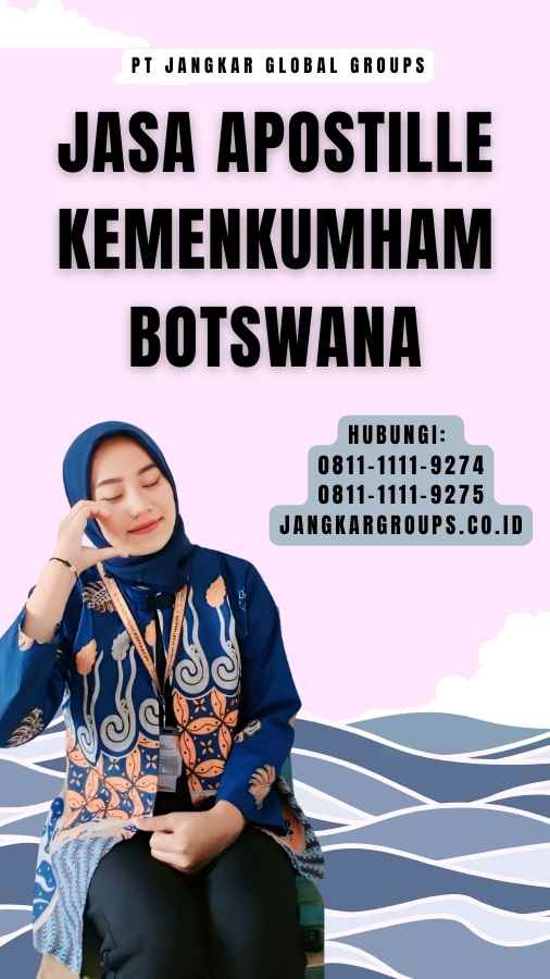 Jasa Apostille Kemenkumham Botswana