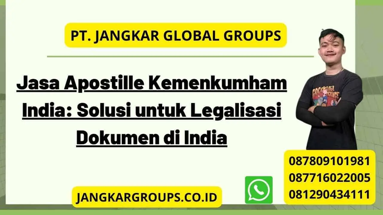 Jasa Apostille Kemenkumham India: Solusi untuk Legalisasi Dokumen di India