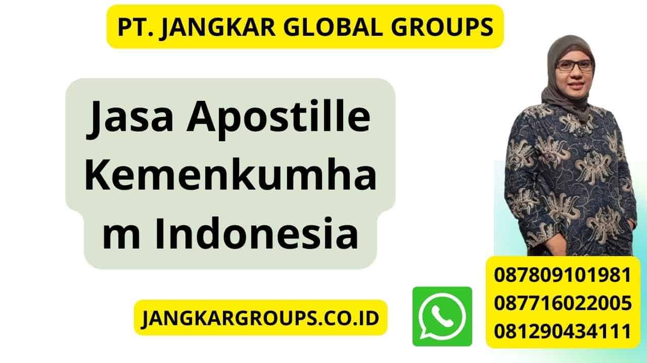 Jasa Apostille Kemenkumham Indonesia
