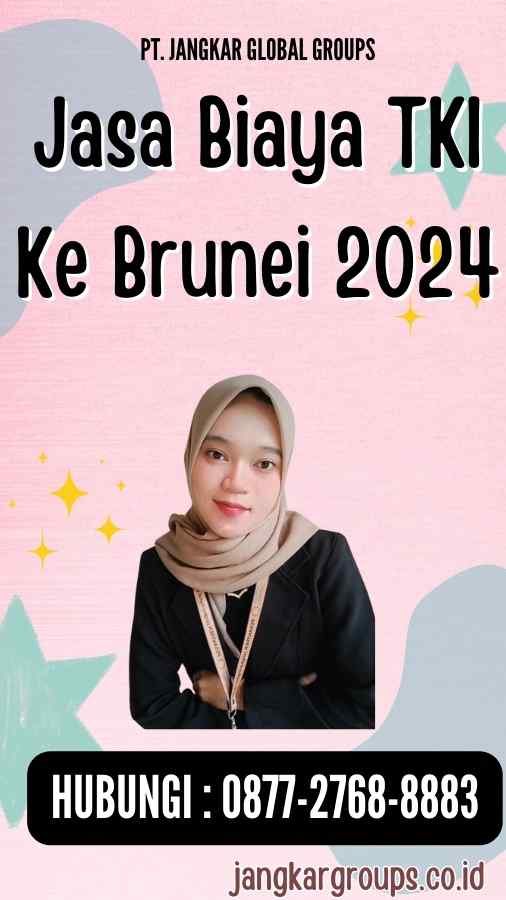 Jasa Biaya TKI Ke Brunei 2024