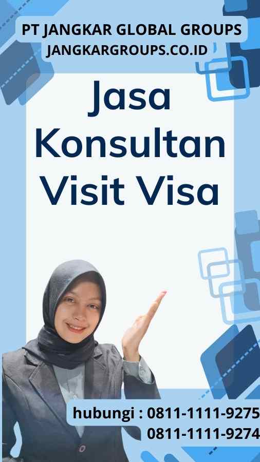Jasa Konsultan Visit Visa Jasa Konsultan Visit Visa