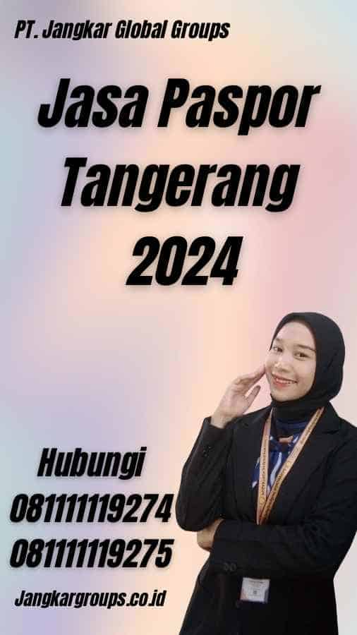 Jasa Paspor Tangerang 2024