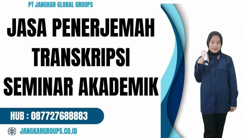 Jasa Penerjemah Transkripsi Seminar Akademik